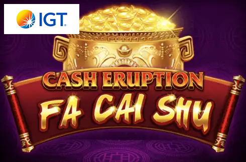 Cash Eruption Fa Cai Shu